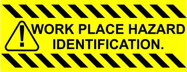 Work Place Hazard Identification