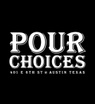 Pour Choices