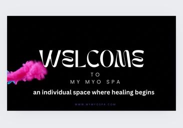 Welcome to My Myo Spa, a healing space.