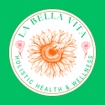 La Bella Vita Holistic Health & Wellness