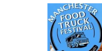 2024 Manchester Food Truck Festival