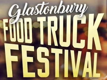 2024 Glastonbury Food Truck Festival