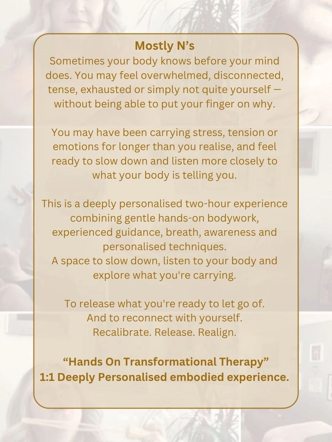 Description of a personalised two-hour hands-on transformational therapy experience focusing on body awareness and emotional release.