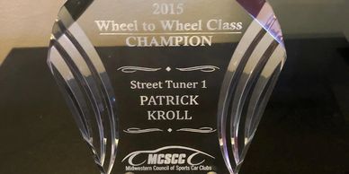 2015 Wheel to Wheel Class Champion trophy for Patrick Kroll.