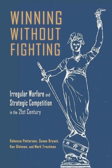Book cover titled 'Winning Without Fighting' about irregular warfare and strategic competition.
