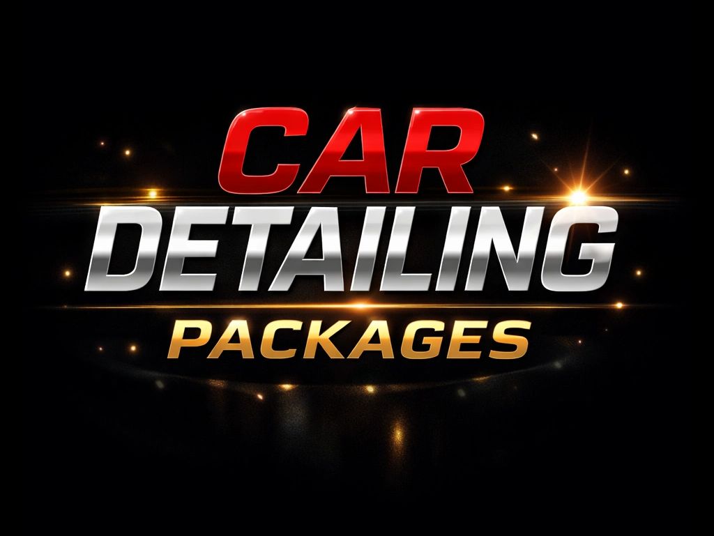 Bold text promoting car detailing packages with a shiny effect.