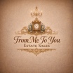 From Me To You Estate
