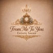 From Me To You Estate