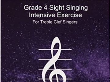 Grade 4 Sight Singing Intensive Exercise for Treble Clef Singers