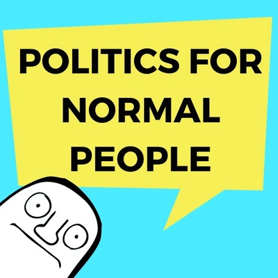 POLITICS FOR NORMAL PEOPLE