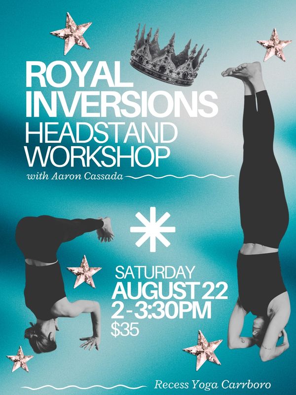 Yoga headstand workshop with Aaron Cassada on August 22.