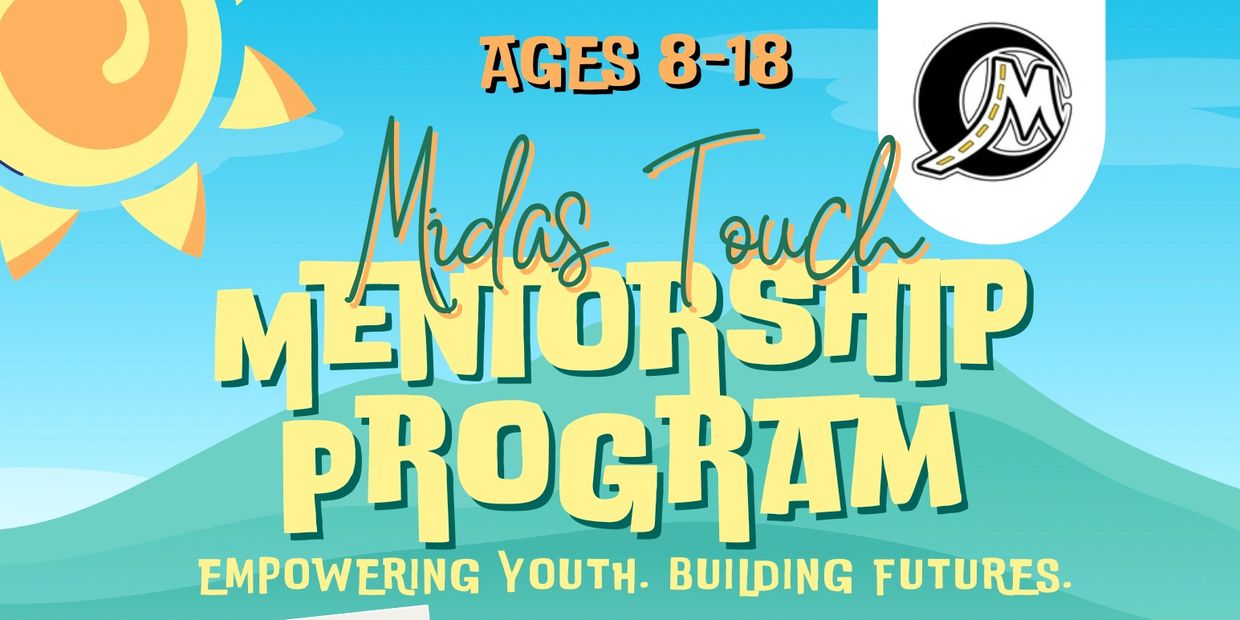 Midas Touch Mentorship Program for ages 8-18.