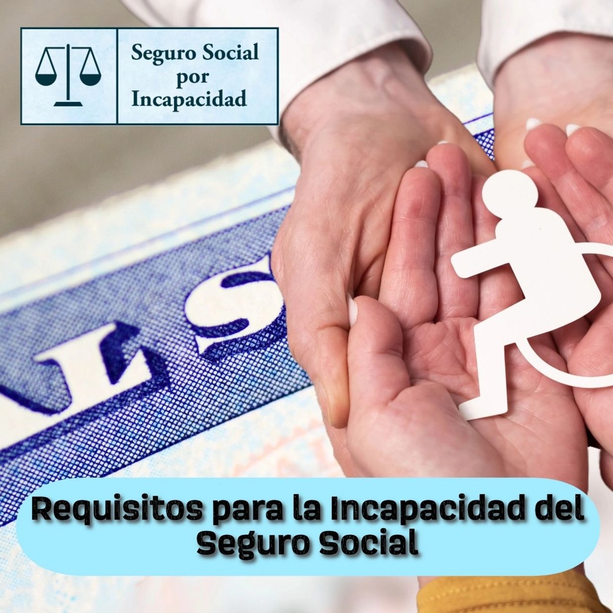 Requisitos para la Incapacidad del Seguro Social