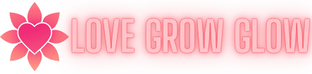 LoveGrowGlow