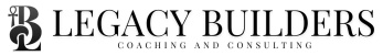 Legacy Builders 
Coaching & Consulting, LLC
