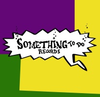 Something To Do Records