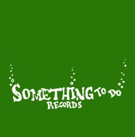 Something To Do Records