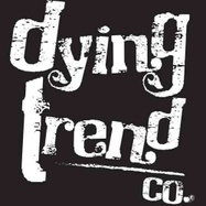 Dying Trend 