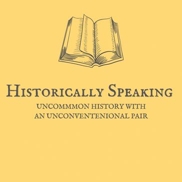 Rebecca Robbins, Kim Kimmel, Historically Speaking Podcast, History Podcast