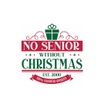 No Senior Without Christmas