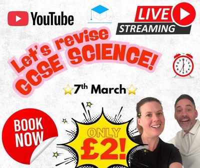 Live YouTube GCSE Science revision session on 7th March for £2.