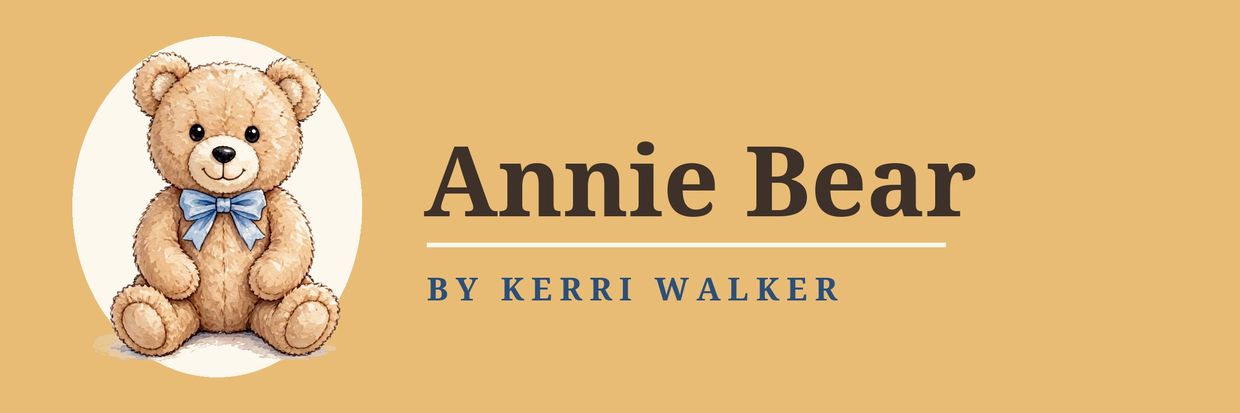 Teddy bear illustration with text 'Annie Bear' by Kerri Walker.