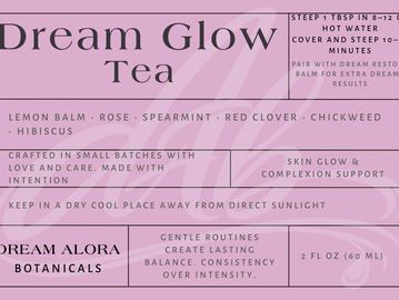Dream Glow Tea label highlighting ingredients and brewing instructions.