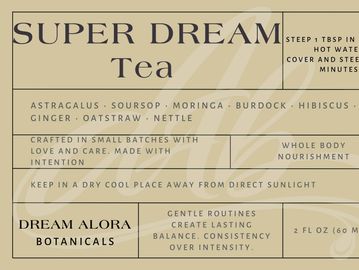 Label for Super Dream Tea with ingredients and steeping instructions.