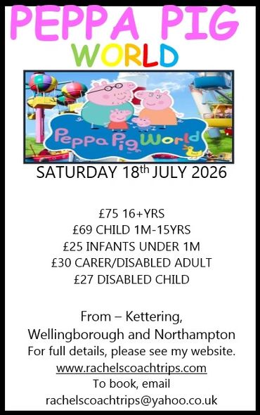 Flyer advertising a Peppa Pig World trip on 18th July 2026 with ticket prices and booking details.