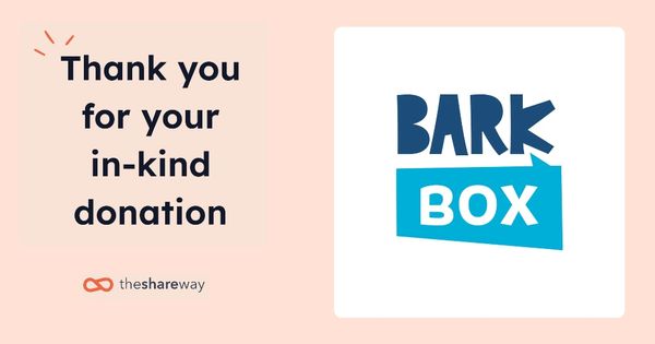 Thank you message for an in-kind donation from BarkBox.