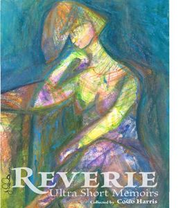 REVERIE: Ultra Short Memoirs by CoCo Harris