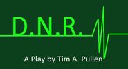 D.N.R. 
One Act original comedy play script by Tim Pullen