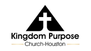 kingdom purpose Church houston 