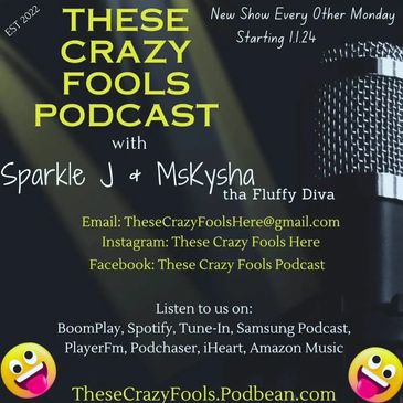 Tune In, listen and follow these fools! TheseCrazyFools.org