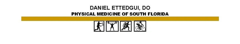 Daniel Ettedgui, DO 
Physical medicine of south florida
  