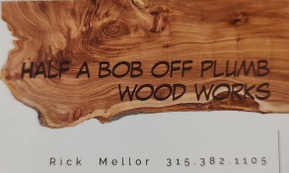 Half a bob off plumb 
             Wood Works 
