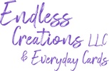Endless Creations, LLC & Everyday Cards