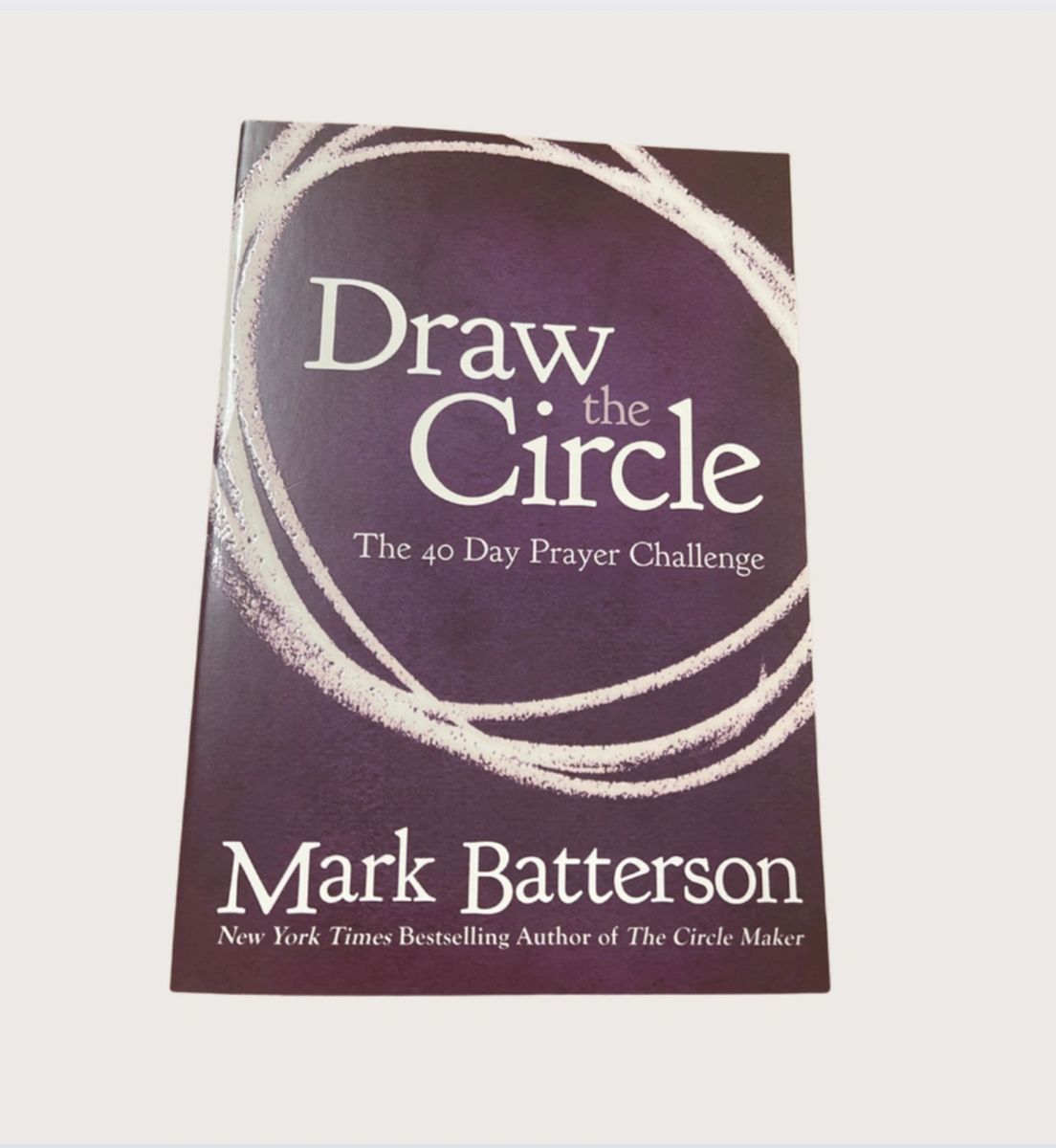 Draw the Circle The 40 day Prayer Challenge
