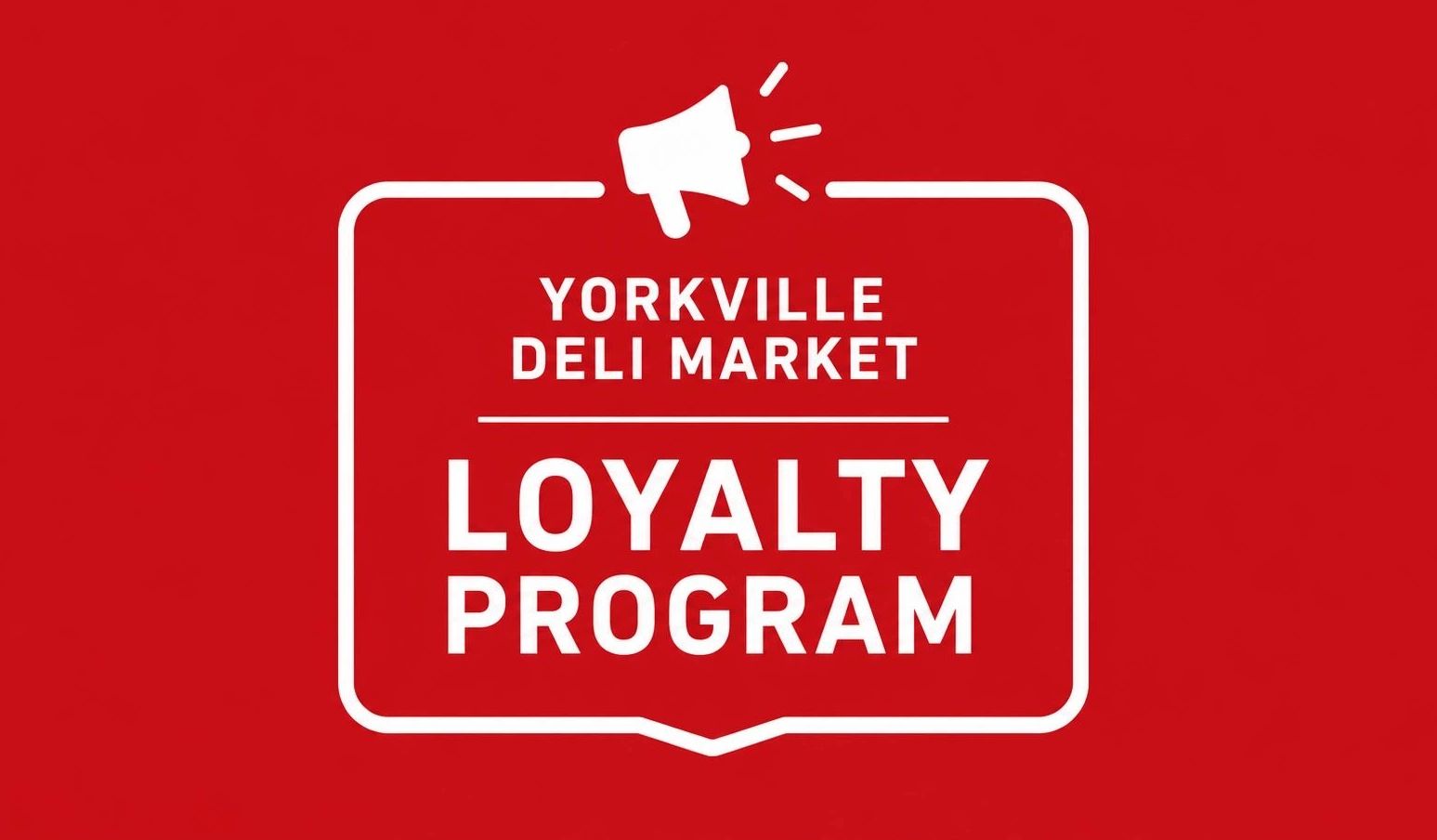 Yorkville Deli Market Loyalty Program announcement on a red background.