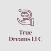 True Dreams LLC