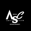 ANTI-SOCIAL CLUB, ENT