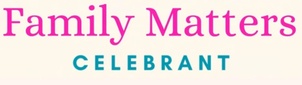 Family Matters Celebrant