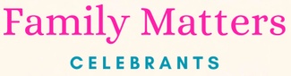Family Matters Celebrant