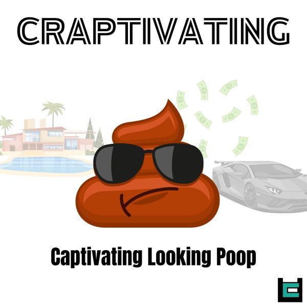 Craptivating : Captivating looking poop