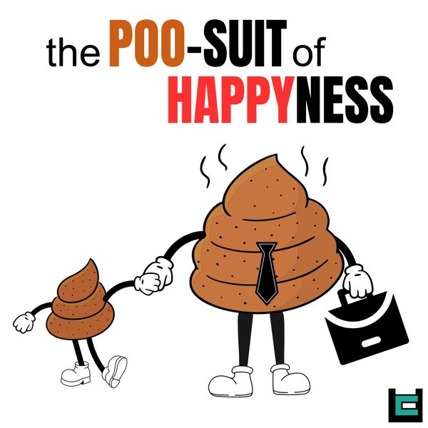 the POO-SUIT of HAPPYNESS