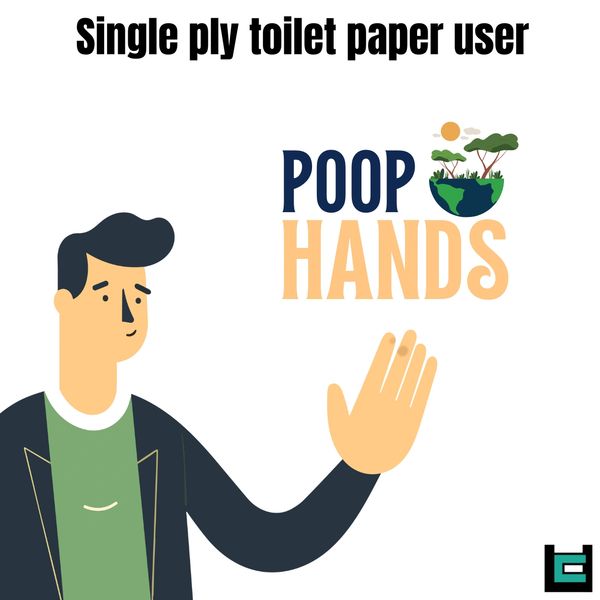 Single ply toilet paper user : Poop hands