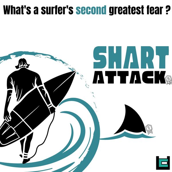 What's a surfer's second greatest fear ?
A: A Shart attack