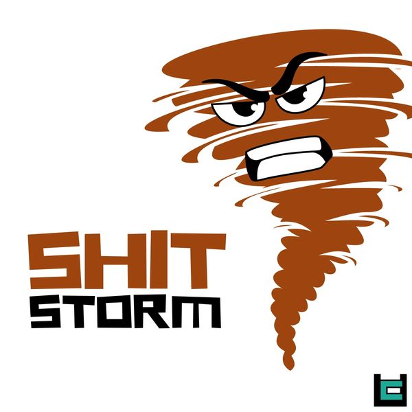 Shit storm