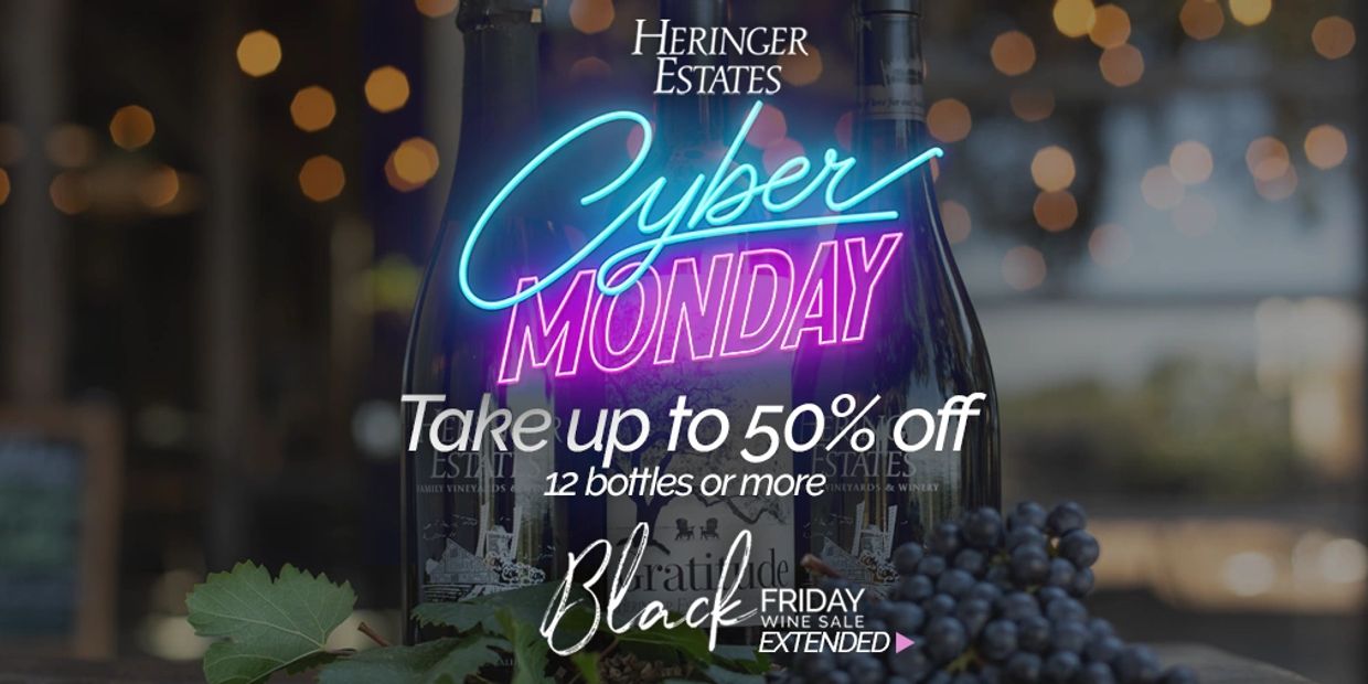 Heringer Estates Cyber Monday sale: up to 50% off on 12 bottles or more.