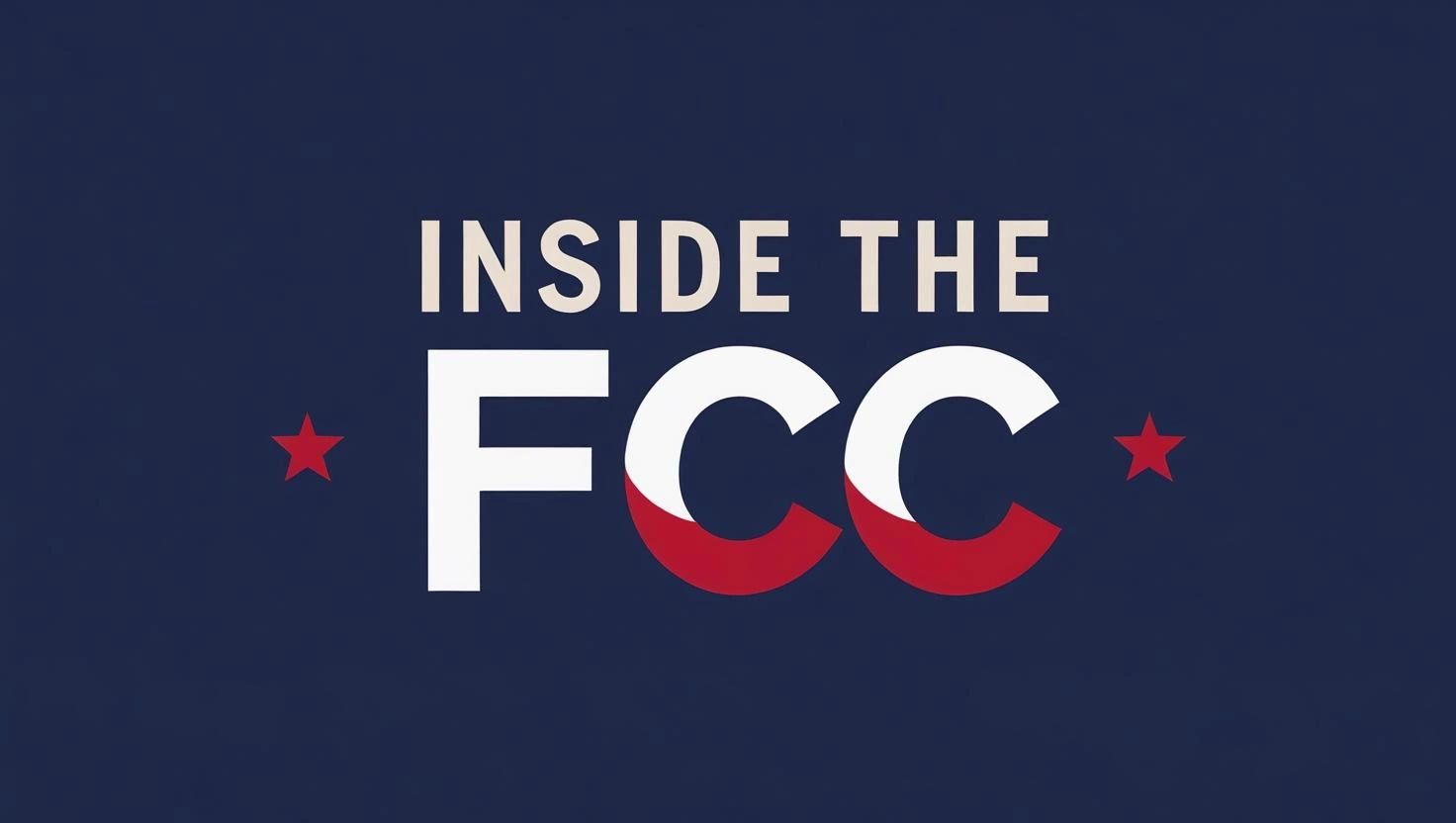 Inside the FCC text on blue background with red stars.